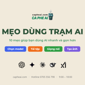10 Mẹo Dùng Trạm AI Hiệu Quả Cho Người Mới (Có Ảnh Minh Họa)
